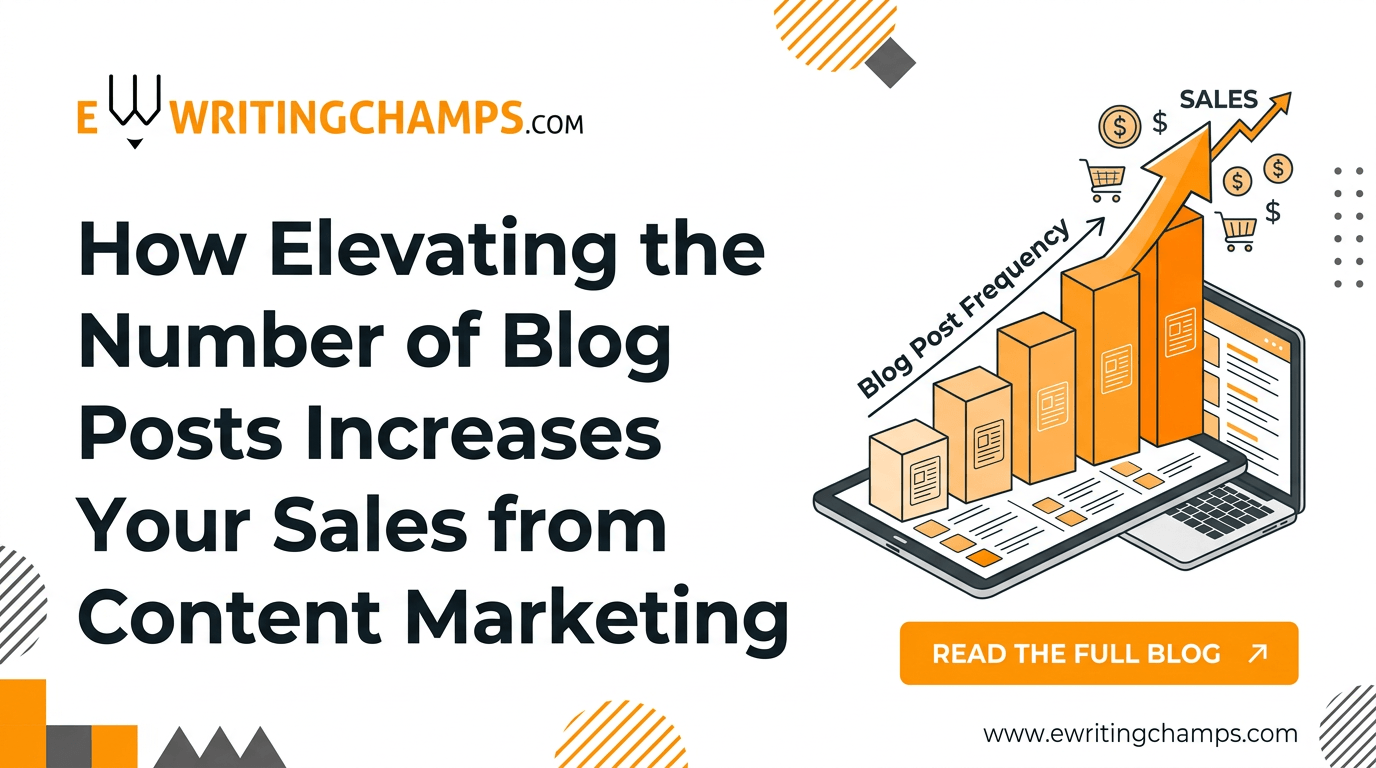 How Elevating the Number of Blog Posts Increases Your Sales from Content Marketing